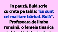 BANC | Eu sunt cel mai tare bărbat. Bulă