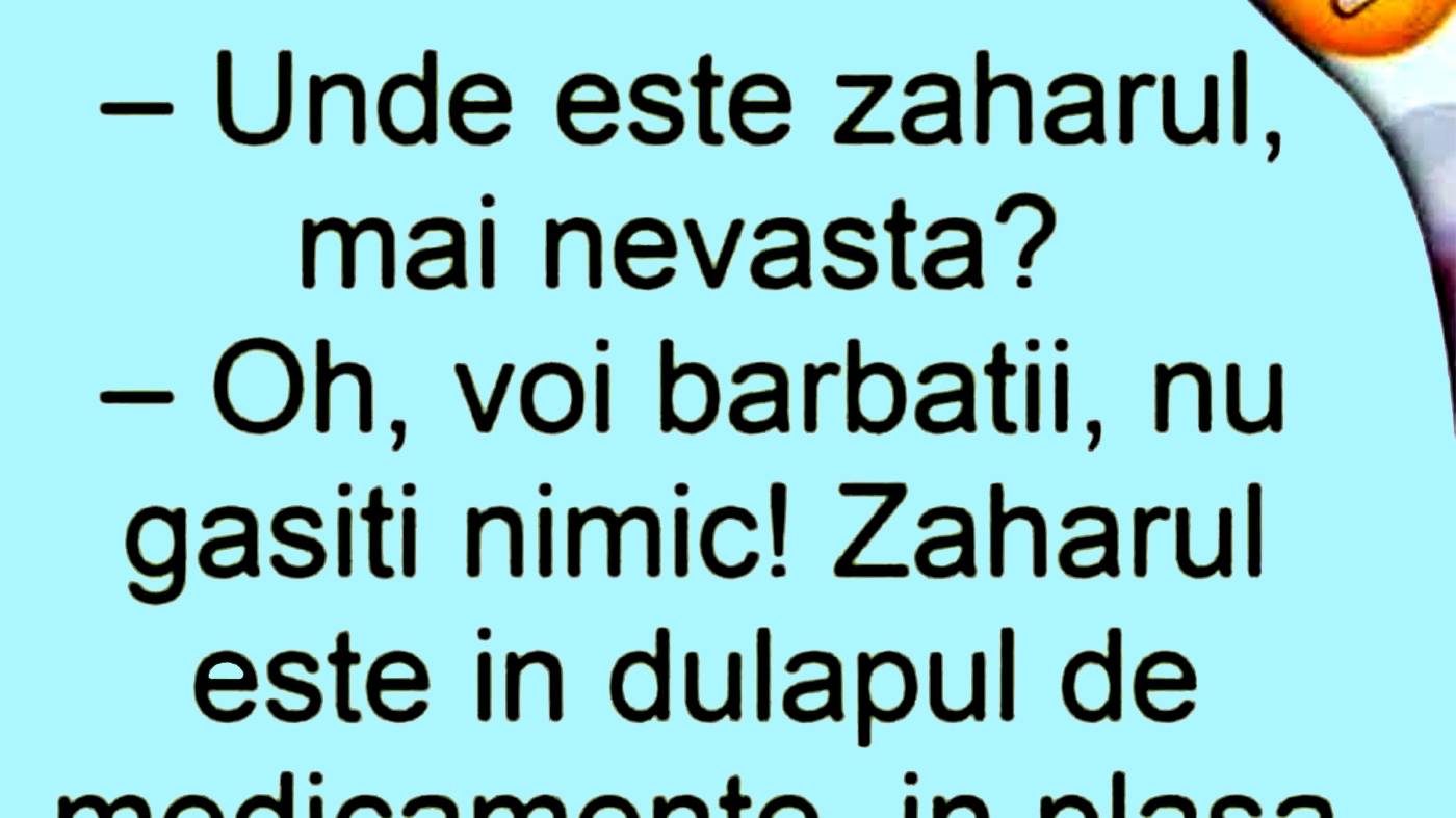 BANCUL ZILEI | Unde este zahărul?