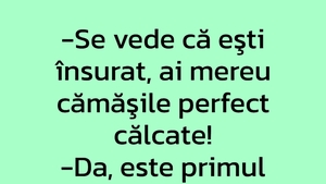 BANCUL ZILEI | "Se vede că ești însurat!"