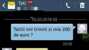 BANCUL ZILEI | "Tati, îmi trimiți și mie 200 de euro?"