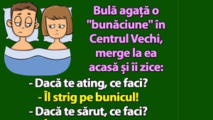 BANC | Bulă agață o "bunăciune" în Centrul Vechi, merge la ea acasă și îi zice: "Dacă te ating, ce faci?"
