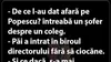 BANCUL ZILEI | „De ce l-au dat afară pe Popescu?”