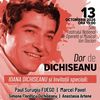 „Dor de Dichiseanu”, o seară de muzică și emoție la București
