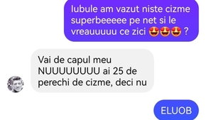 BANC | „Iubitule, am văzut niște cizme superbe pe net”