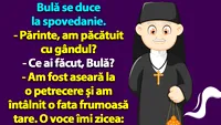 BANC | Spovedania lui Bulă