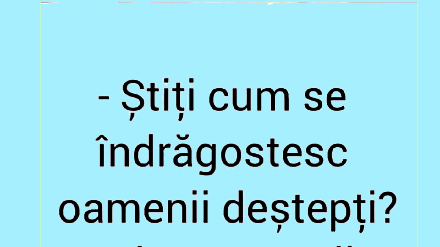 Bancul sfârșitului de săptămână | Cum se îndrăgostesc oamenii deștepți