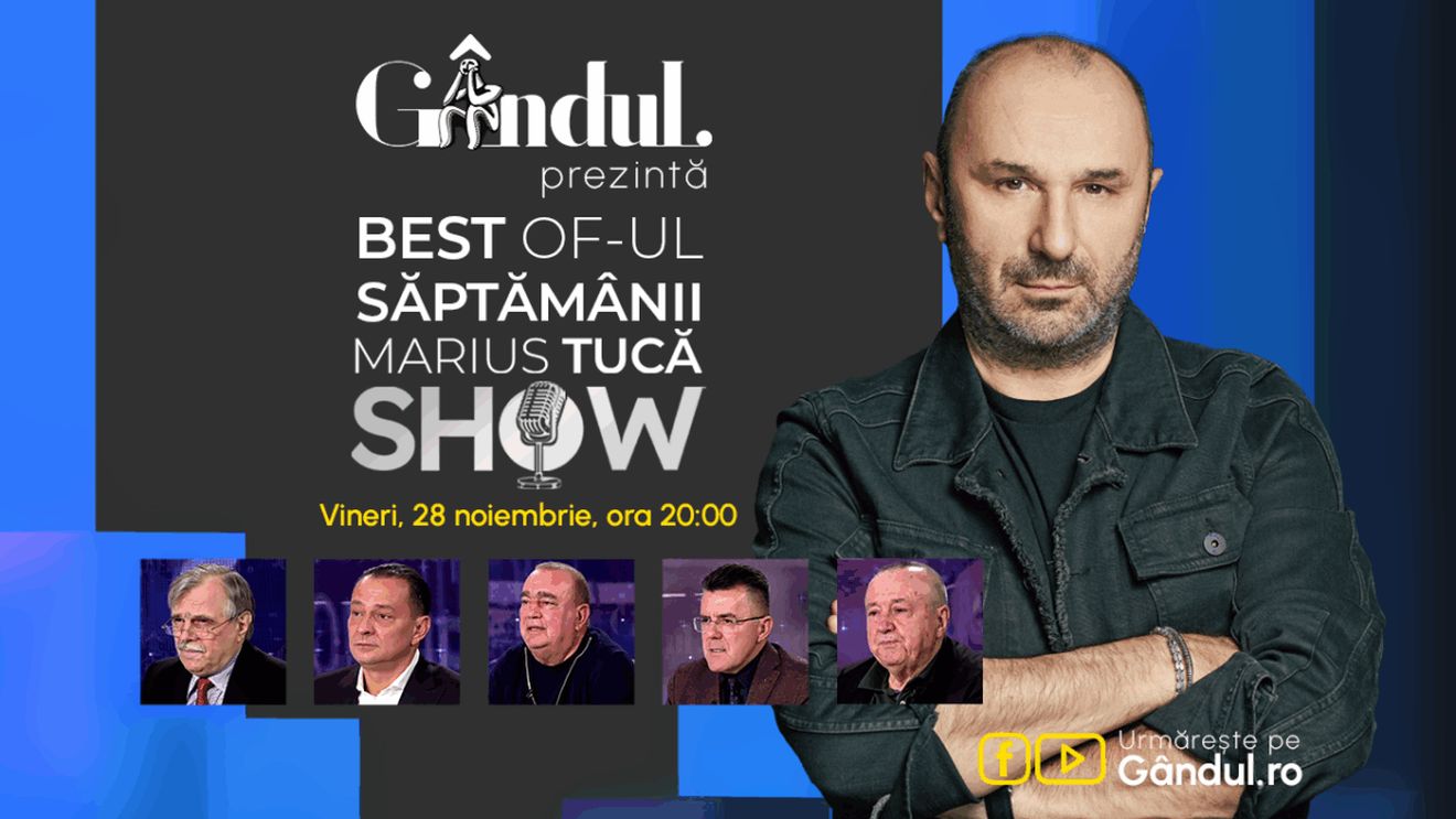 Gândul prezintă Best of Marius Tucă Show - vineri, 28 noiembrie, de la ora 20.00