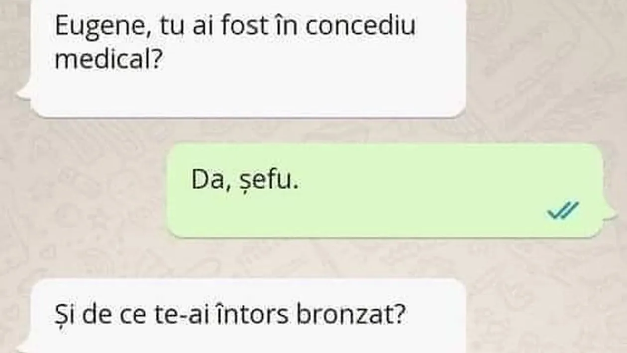 Bancul de marți | Șeful către angajat: „Eugene, tu ai fost în concediu medical?”