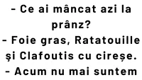Bancul începutului de săptămână | „Ce ai mâncat azi la prânz?”