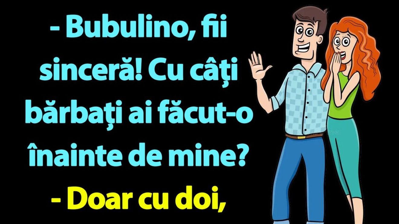 BANC | Bulă: "Bubulino, fii sinceră! Cu câți ai făcut-o înainte de mine?"