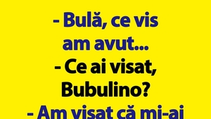 BANC | ”Bulă, ce vis am avut...”