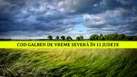 Vijeliile vor cuprinde România! Cod galben de vreme severă, 13 județe sunt vizate