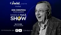 Marius Tucă Show începe joi, 14 iulie, de la ora 20.00, live pe gandul.ro