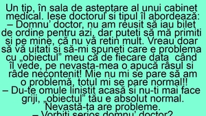 BANC | "Domnu' doctor, care e problema cu 'obiectul' meu? De fiecare dată când îl vede, pe nevastă-mea o apucă râsul"