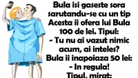 BANC | Bulă îşi găseşte sora sărutându-se cu un tip. Acesta îi oferă lui Bulă 100 de lei