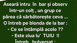 BANCUL ZILEI | Ziua lui TUIU