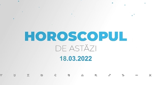 Horoscop zilnic 18 martie 2022. Lună Plină în zodia Fecioară