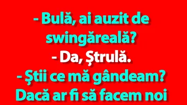 BANC | Bulă, Ștrulă și împărțirea nevestelor