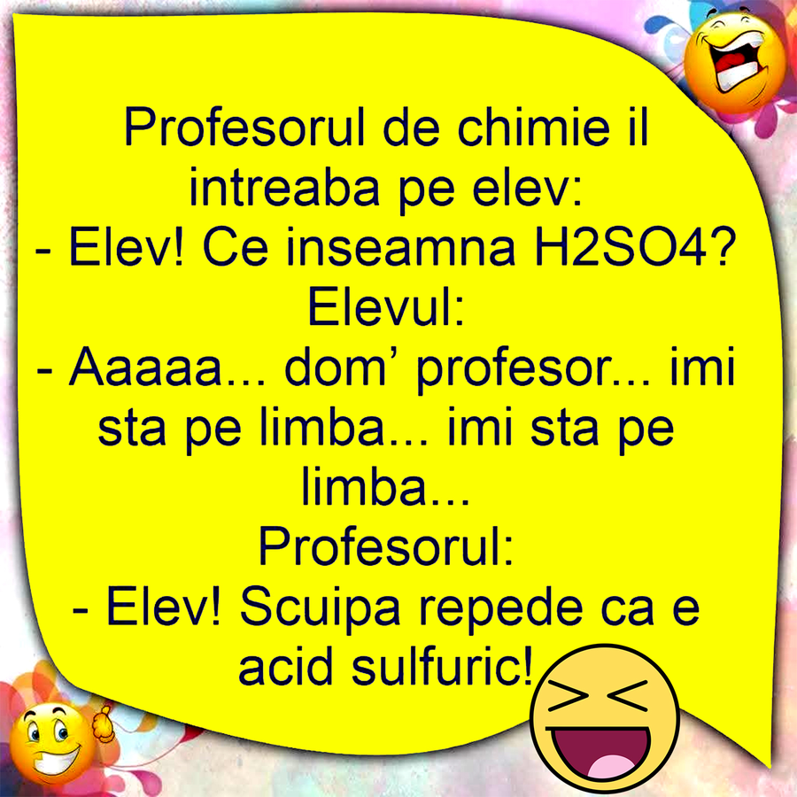 BANCUL ZILEI | Profesorul de chimie îl întreabă pe elev: 