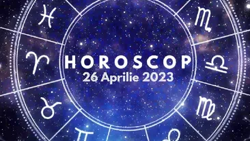 Horoscop 26 aprilie 2023. Lista nativilor care vor avea parte de experiențe noi la locul de muncă