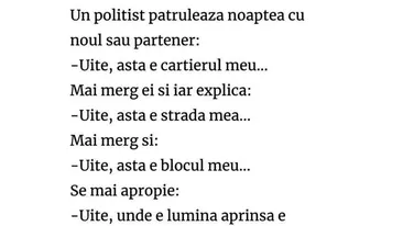 BANC | Un polițist patrulează noaptea cu noul său partener: Uite, aia e nevasta mea!