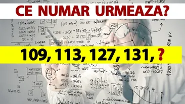 Test IQ  exclusiv pentru genii | Ce număr urmează în seria: 109, 113, 127, 131?