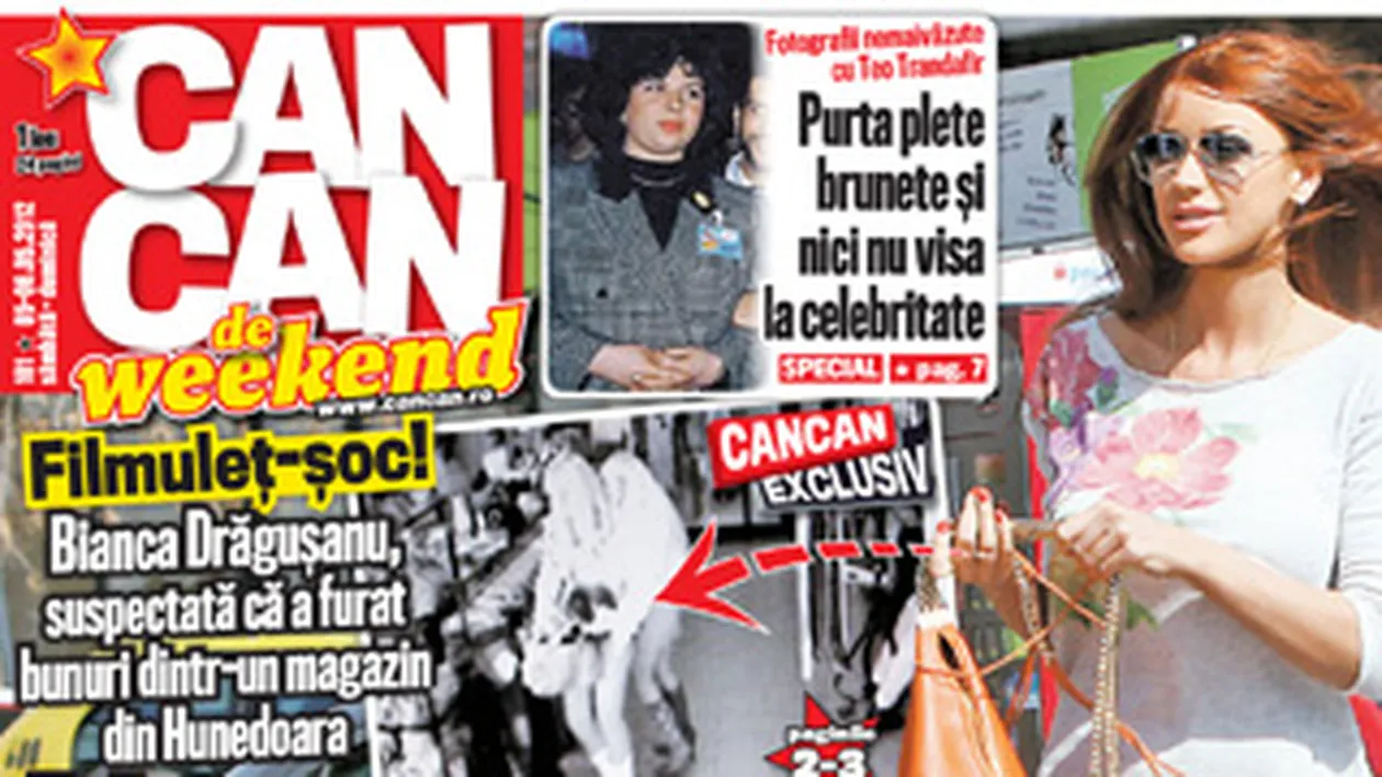 A aparut noul CANCAN de WEEKEND! Afla cum Bianca Dragusanu a ajuns sa fie suspectata ca a furat dintr-un magazin din Hunedoara