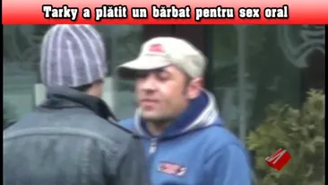 Tarky a platit un barbat pentru sex oral