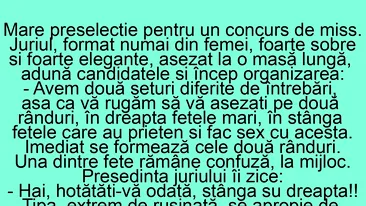 BANC| Preselecție la un concurs de Miss: Așezați-vă în două rânduri: în dreapta - fetele mari, în stânga - fetele care au prieten și o fac cu el