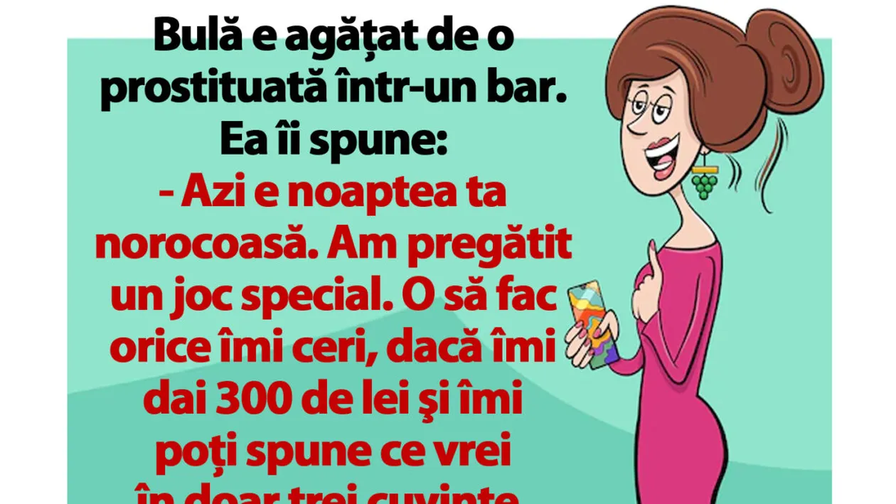 BANC | Bulă e agăţat de o prostituată într-un bar: Azi e noaptea ta norocoasă. Am pregătit un joc special