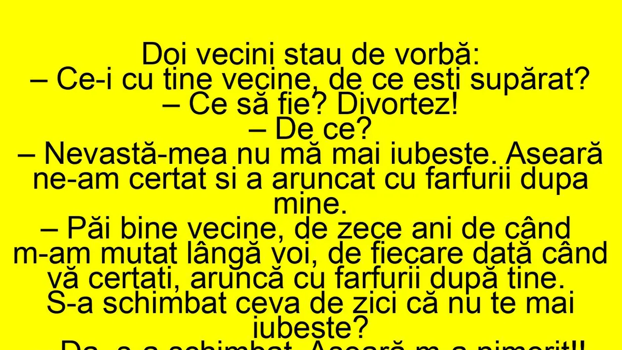 BANCUL ZILEI | Vecine, divorțez!