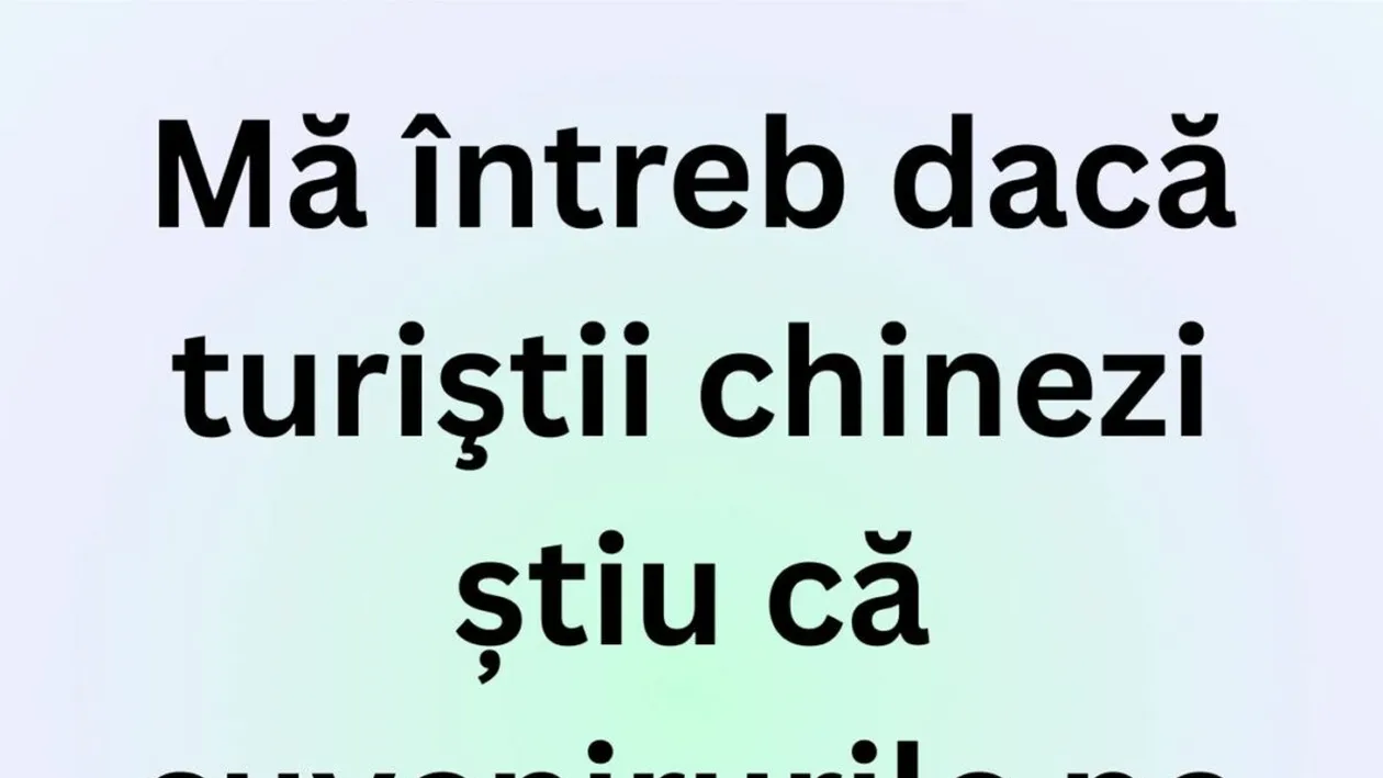 BANCUL ZILEI | Adevărul despre turiștii chinezi