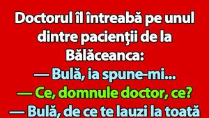 Bancul de vineri | Bulă și doctorul de la Bălăceanca