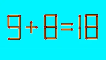 Test IQ cu chibrituri | Corectați 9 + 8 = 18, mutând un singur băț