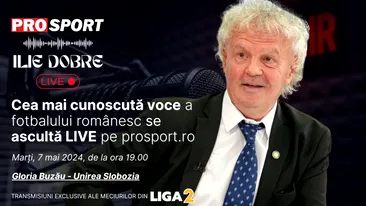 Ilie Dobre comentează LIVE pe ProSport.ro meciul Gloria Buzău - Unirea Slobozia, marți, 7 mai 2024, de la ora 19.00