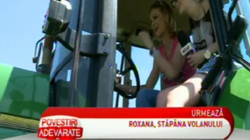 Roxana Ciuhulescu, la volanului unui tractor de 5.000 de euro: Mi-ar placea sa-l parchez pe Dorobanti, printre toate masinilie alea de lux