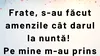 Bancul de luni | „Frate, s-au făcut amenzile cât darul la nuntă!”