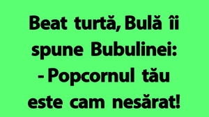 BANC | Bulă, Bubulina și popcornul