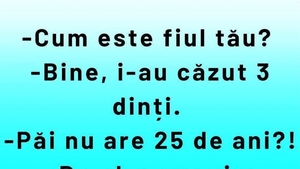 BANCUL ZILEI | "Cum este fiul tău?"