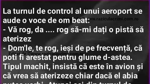 BANC | La turnul de control al aeroportului se aduce o voce de om beat