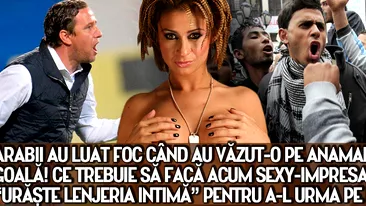 ARABII AU LUAT FOC CÂND AU VĂZUT POZELE CU PRODANCA GOALĂ! CE TREBUIE SĂ FACĂ ACUM SEXY-IMPRESARA CARE URĂŞTE LENJERIA INTIMA