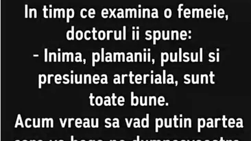 BANC | În timp ce examina o femeie, doctorul îi spune