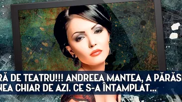 Lovitura de teatru!!! Andreea Mantea a parasit emisiunea chiar de azi. Ce s-a întamplat...