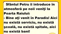 BANCUL ZILEI | Sfântul Petru îi introduce în atmosferă pe noii veniți la Poarta Raiului