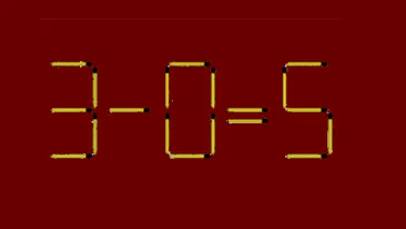 TEST IQ exclusiv pentru genii | Adăugați 2 chibrituri pentru a corecta egalitatea 3-0=5