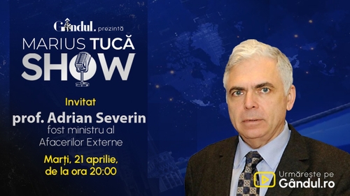 Marius Tucă Show începe marți, 21 aprilie, de la ora 20.00, live pe Gândul. Invitat: prof. Adrian Severin