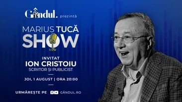 Marius Tucă Show începe joi, 1 august, de la ora 20.00, live pe gândul.ro. Invitat: Ion Cristoiu