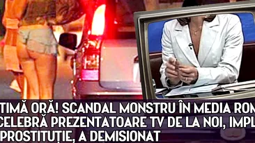 ULTIMĂ ORĂ! Scandal monstru în MEDIA ROMÂNESCĂ. O Celebră PREZENTATOARE TV de la noi, implicată în PROSTITUŢIE, a demisionat