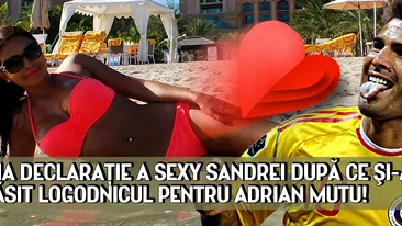 Prima declaratie a SEXY Sandrei dupa ce si-a parasit logodnicul pentru Adrian Mutu!