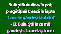 BANC | Bulă și Bubulina, în pat, pregătiți să treacă la fapte